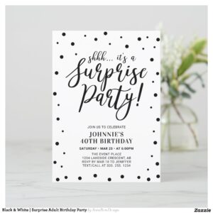 Black & White   Surprise Adult Birthday Party Invitation