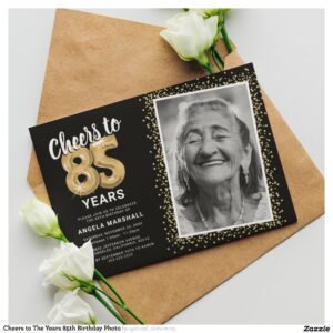 Cheers to The Years 85th Birthday Photo Invitation