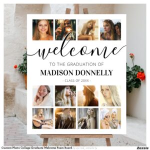 Custom Photo Collage Graduate Welcome Foam Board
