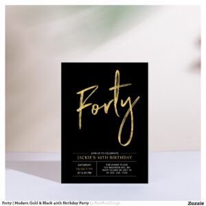 Forty   Modern Gold & Black 40th Birthday Party Invitation