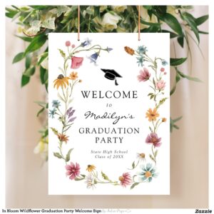 In Bloom Wildflower Graduation Party Welcome Sign