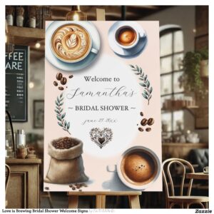 Love is Brewing Bridal Shower Welcome Signs