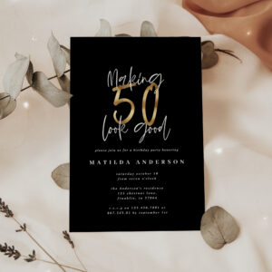 Making 50 look good gold birthday invitation