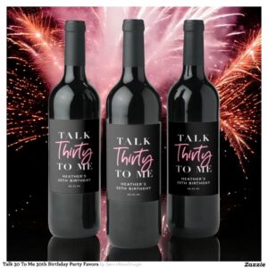 Talk 30 To Me 30th Birthday Party Favors Wine Label