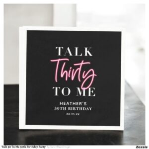 Talk 30 To Me 30th Birthday Party  Napkins