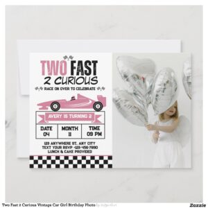 Two Fast 2 Curious Vintage Car Girl Birthday Photo Invitation